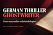 be your german ghostwriter for thriller and suspense novels