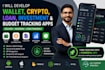 develop wallet app, crypto exchange, loan, investment and budget tracking app