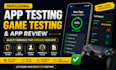 do a professional app testing game testing and app review with quality feedback