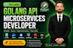 be your golang developer and build rest apis and microservices