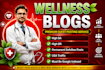 write and publish wellness blogs on high dr 60 sites