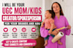 create real, engaging ugc as a relatable mom creator ads for brands