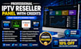 offer reseller panel, strong 8k, trex, xtream ui, xui one with credits