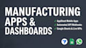 build a custom manufacturing app and dashboard