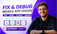fix flutter bugs, react native errors, api errors, and mobile app debugging