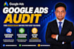 do a professional google ads audit to reduce wasted ad spend