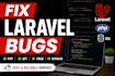 fix laravel bugs, PHP errors, crud and API issues