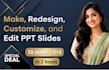 make, redesign, customize, and edit PPT slides