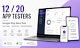 12 testers 20 testers 12 app testers 12 testers google play beta test 20 testers