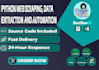 do python web scraping, data extraction and automation