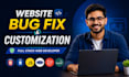 do website bug fix and customization as full stack developer