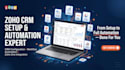setup zoho CRM, zoho automation, zoho one, books, analytics, campaigns, forms
