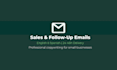 write sales and follow up emails for your business