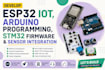 develop esp stm32 iot arduino breadboard programing firmware sensor integration