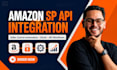 build amazon sp API integration seller central automation oauth and API workflow