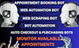 do appointment booking bot, web automation bot, web scraping and bot automation