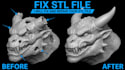 fix stl file edit repair modify custom 3d model 3d scan cleanup for 3d printing