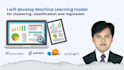 develop machine learning model for your decision making