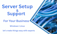 provide server setup and support for your business