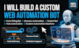 build web automation, form filling bot, public bot, automation bot, snatch bot