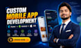develop android ios mobile app as expert flutter react native developer