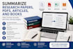 summarize research papers, pdfs, articles, and books