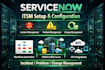 configure servicenow itsm modules ,incident, problem ,change