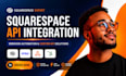 build squarespace API integration, webhook automation and custom API solutions