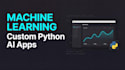 develop custom machine learning models and ai apps in python