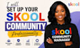 setup skool community, skool online community, skool community manager