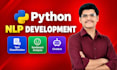develop nlp, text classification, sentiment analysis, chatbot with python