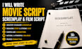 be your scriptwriting for movie script writing, feature film script, screenplay