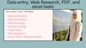 do accurate data entry, web research, PDF and excel tasks