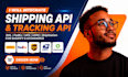integrate shipping API, dhl, fedex, ups, usps, shipstation and tracking API