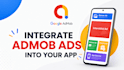integrate google admob ads in flutter, kotlin and java android apps