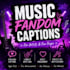 write engaging music fandom captions for artists and fan pages
