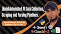 build automated ai data collection scraping and parsing pipelines