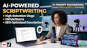 write SEO optimized youtube scripts and expert ai generation prompts