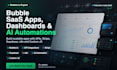 build bubble saas apps, dashboards and ai automations