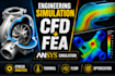 perform cfd, fea simulation and structural analysis using ansys and solidworks