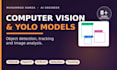 build computer vision and yolo object detection models