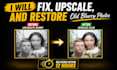 fix, upscale, and restore old blurry photos