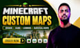 build custom minecraft maps, spawn, hub, lobby, survival and server builds