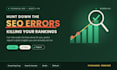 hunt down the SEO errors killing your rankings
