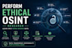 perform ethical osint research using only open source data