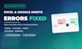 fix excel or google sheets errors and clean your data