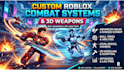 script custom roblox combat systems and 3d weapons