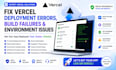 fix vercel deployment errors, build failures and environment issues