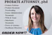 be new york probate attorney and expertly draft and proofread probate documents