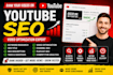do professional youtube SEO, video optimization